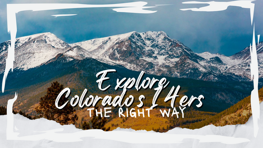 Climbing Colorado’s 14ers: A Beginner’s Guide to Not Dying