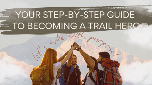 Trail Heroes: How Volunteering Makes Hikes Even Better